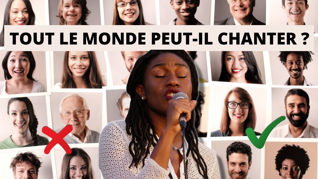 Est ce que tout le monde peut chanter? Un expert nous répond - YouTube
