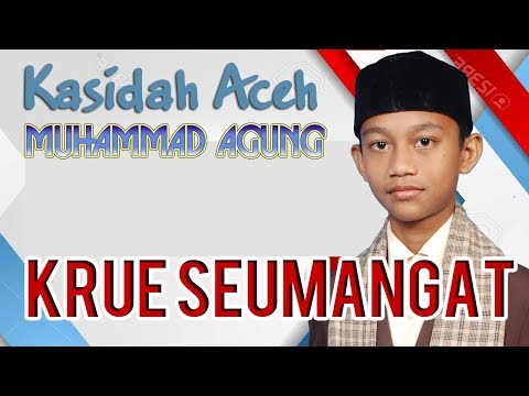 KASIDAH ACEH TERBARU krue seumangat MUHAMMAD AGUNG