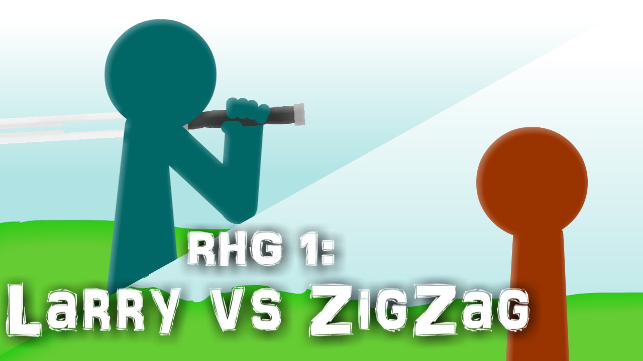 RHG 1: Larry vs ZigZag (Animation)