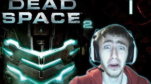 Dead Space 2 Walkthrough with Scare Cam - Part 1 (Let