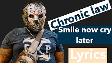 Chronic Law-Smile now cry later (Lyrics)