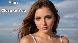 Alina Close To You Official Music Video