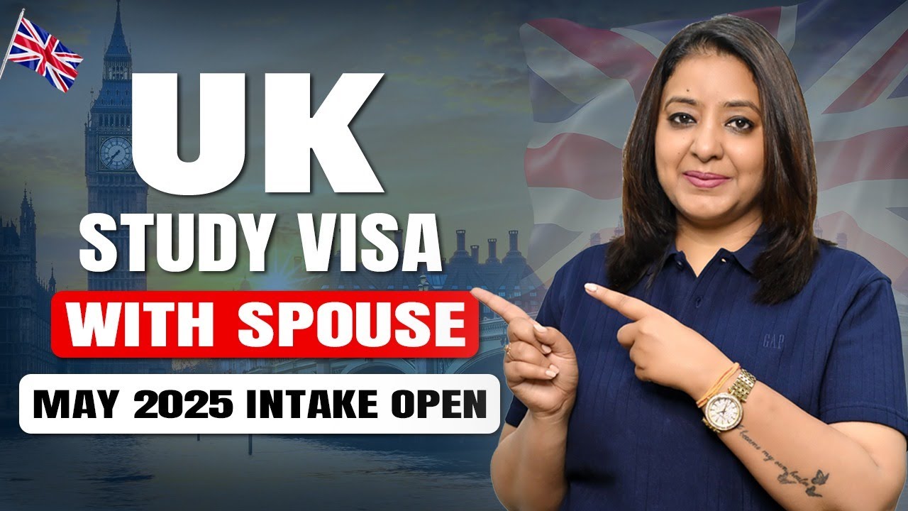UK 🇬🇧 STUDY VISA WITH SPOUSE MAY 2025 INTAKE OPEN | STUDY VISA UPDATES ...