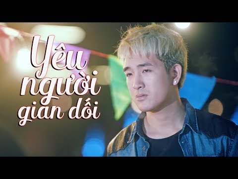 Yêu Người Gian Dối - Dương Thiên Minh