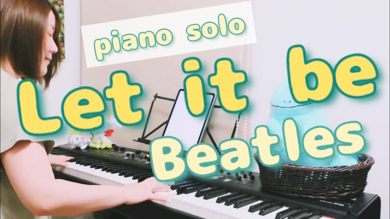 (non-line/rogh take)The Beatles -"Let it be"(piano solo cover/arrangement)ver.0.2