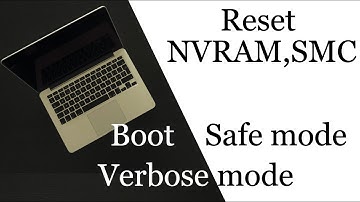 Reset NVRAM or PRAM, SMC | SAFE MODE & VERBOSE MODE in MacOS - 2020