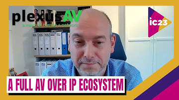PlexusAV Delivers A Full AV Over IP Ecosystem | The Road To InfoComm 2023