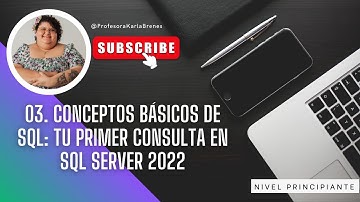 03.  Conceptos Básicos de SQL Tu Primer Consulta en SQL Server 2022