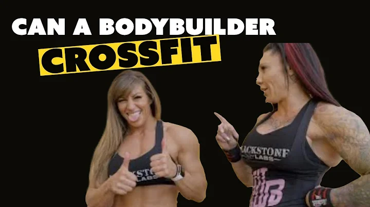 Can a BodyBuilder Do CrossFit??