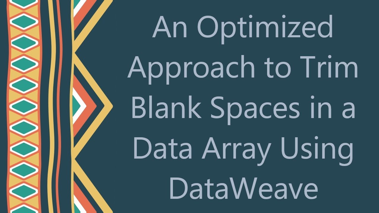 an-optimized-approach-to-trim-blank-spaces-in-a-data-array-using
