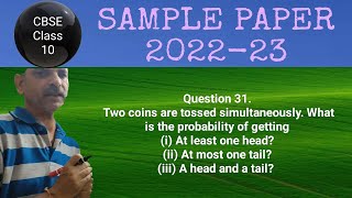 Two coins are tossed simultaneously. What is the probability of getting
(i) At least one head?
(ii)