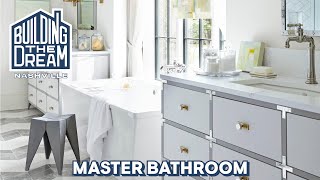 Richard Anuszkiewicz Designs A Spa-Like Master Bath | Building The Dream Nashville | HB
