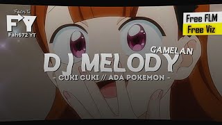 [Free FLM] DJ Melody Gamelan // Cuki Cuki // Ada Pokemon // Minute Long Song