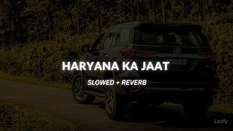 Haryana ka Jaat || Slowed + reverb || lofi || Haryanvi song