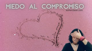 MIEDO AL COMPROMISO