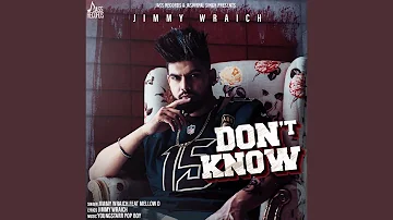 Don't Know (feat. Mellow D)