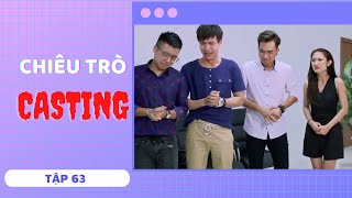 CHIÊU TRÒ CASTING CỦA NHÓM 5S ONLINE P.3 | TẬP 63 | SERIES PHIM SIÊU HÀI HAY NHẤT 2020