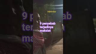 9 penyebab terjadinya maksiat #islamic #viral #trending #quotes #shorts #love #shortvideo #vlog #fyp