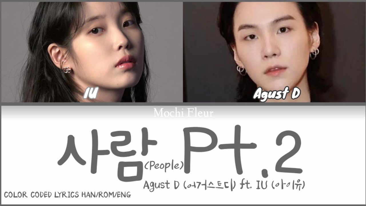 Agust D (어거스트디) ft. IU (아이유) - 사람 (People) Pt.2 (COLOR CODED LYRICS HAN ...