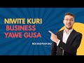 Niwite kuri business yawe gusa niba ushaka ubukireinzira njyabukire 008