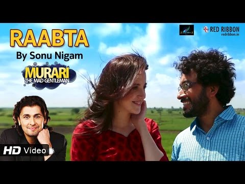 Raabta - Sonu Nigam | New Hindi Song 2016 | Murari (2016) |Latest Bollywood Song | Red Ribbon