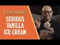 Alton Brown's Serious Vanilla Ice Cream