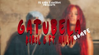 Gatubela x Rompe - Karol G Ft. Maldy - Daddy Yankee - DJ GABO FIGUEROA