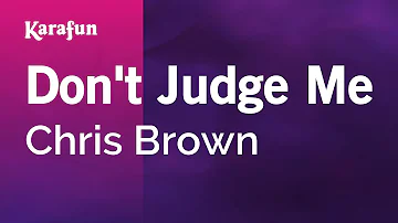 Don't Judge Me - Chris Brown | Karaoke Version | KaraFun