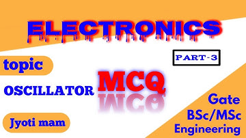Electronics MCQ (Part-3) | Oscillator & its types |Bsc final year Physics | Jyoti Physics tutorial