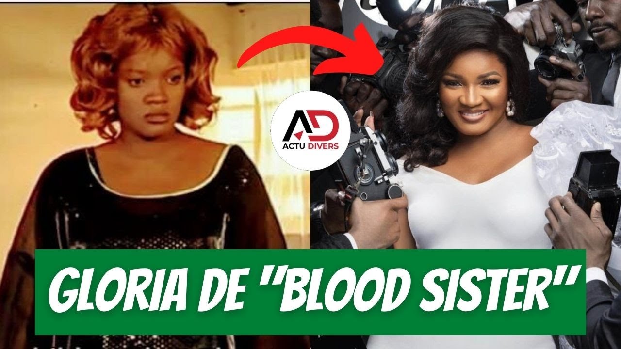 🛑Nollywood Que devient Gloria du célèbre film Nigérian "Blood Sister