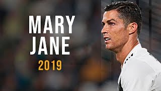 Cristiano Ronaldo • Mary Jane • 2019