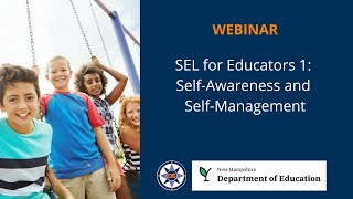 SEL for Educators 1:  Self-Awareness and Self-Management