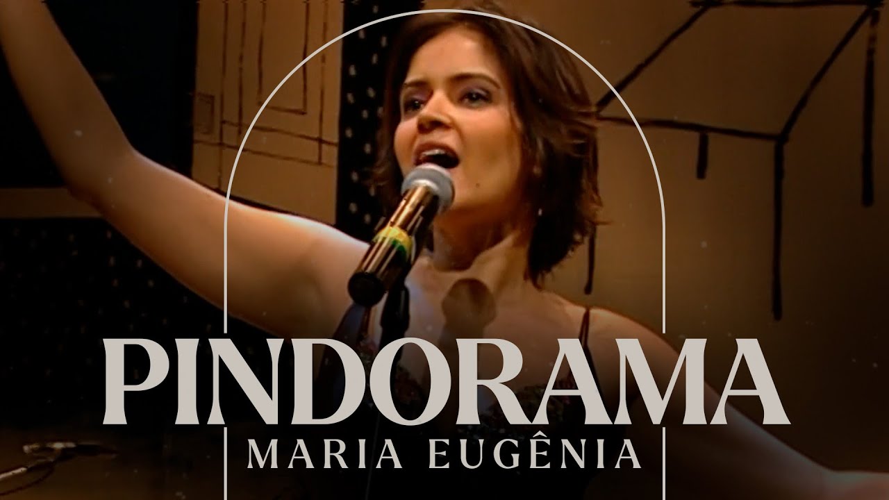Watch PINDORAMA - MARIA EUGENIA AO VIVO on YouTube Watch PINDORAMA - MARIA EUGENIA AO VIVO on YouTube