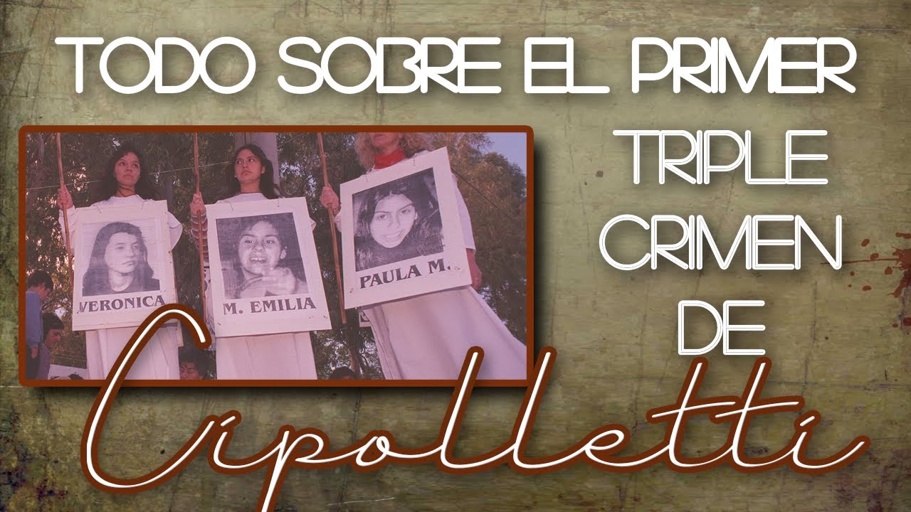 El primer TRIPLE CR1MEN de CIPOLLETTI | CASOS MISTERIOSOS - YouTube
