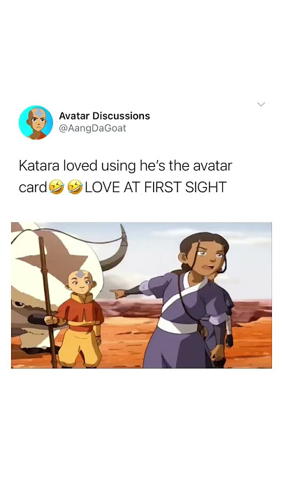 Katara & Aang love at first sight😂