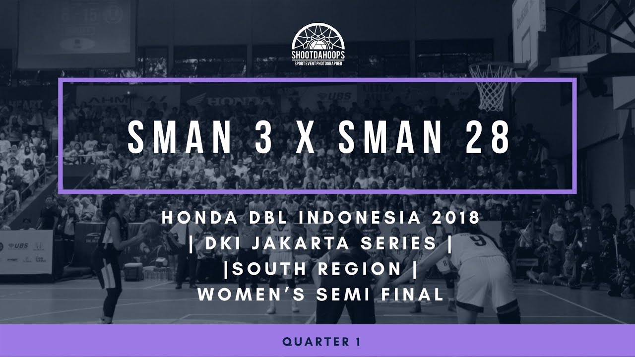 Q1 SMAN 3 (Pi) vs SMAN 28 (Pi) HONDA DBL INDONESIA 2018   DKI JAKARTA SOUTH REGION FINAL PUTRI