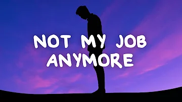 Thomas Day - not my job anymore (Lyrics)
