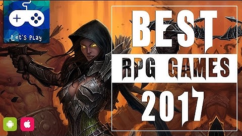 Top 10 best rpg games for android & Ios 2017