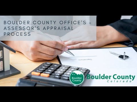 Boulder County Office's - Assessor’s Appraisal Process