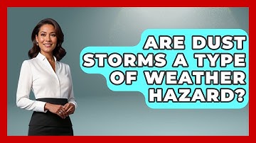 Are Dust Storms A Type Of Weather Hazard? - Weather Watchdog