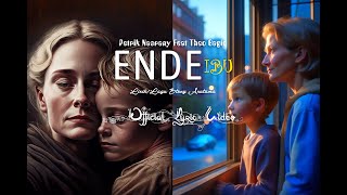 ENDE ( IBU ) - Petrik Nasrany Feat Theo Bagio Lirik/Lagu Steny Arutama #officiallyricalvideo