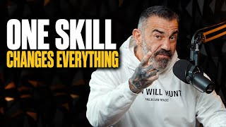 The Number One Skill That All Men Need To Develop| EP. 209