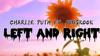 Left and Right - Charlie Puth ft. Jungkook (Lyrics)