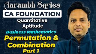 Permutation & Combination | Part 1 | Quantitative Aptitude | CA Foundation | Aarambh Series