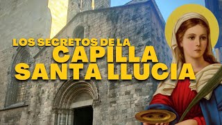 LA CAPILLA DE SANTA LLÚCIA | La Feria  y sus secretos  en el Barrio Gótico de Barcelona