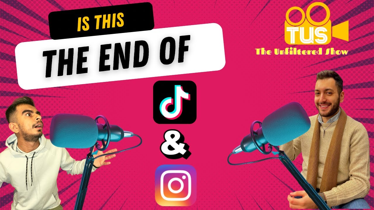 EPISODE 01 IS THIS THE END OF TIK TOK & INSTAGRAM podcast 