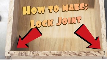 HOW TO MAKE A LOCK JOINT FOR DRAWERS AND BOXES
