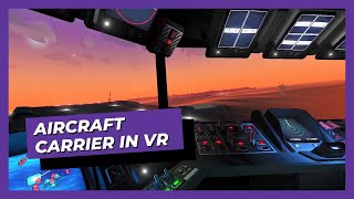COMMANDING an Aircraft Carrier in VR - Carrier Command 2 Gameplay