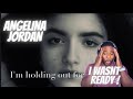 ANGELINA JORDAN |I'M STILL HOLDING OUT FOR YOU  | Reaction video | OMG THIS ONE HIT DEEPER THEN ANY