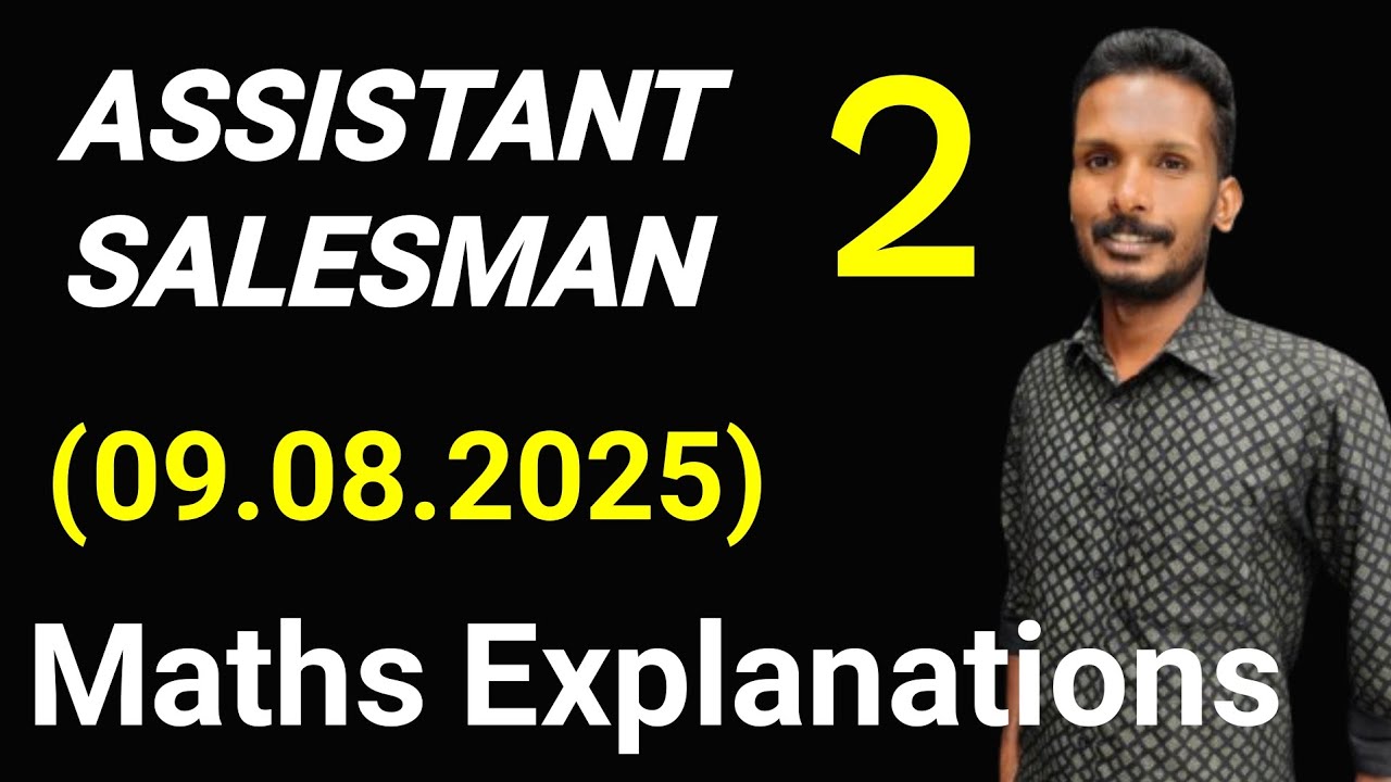 Assistant Salesman 2 ( 09.08.2025)  Maths Explanatios 